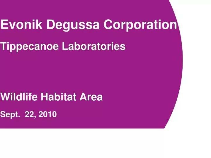 evonik degussa corporation tippecanoe laboratories wildlife habitat area sept 22 2010