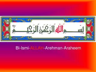 Bi-Ismi- ALLAH -Arehman-Araheem
