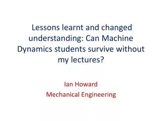 Ian Howard Mechanical Engineering