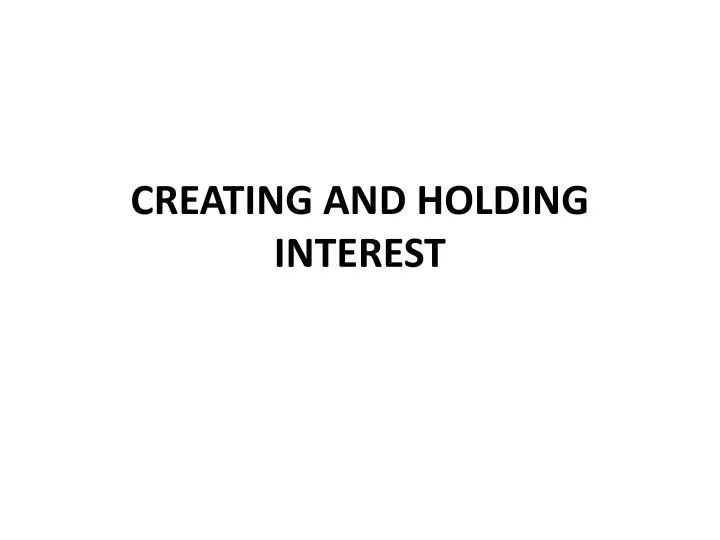 creating and holding interest