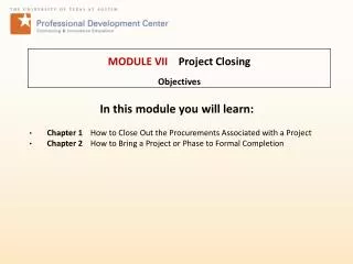 MODULE VII Project Closing Objectives