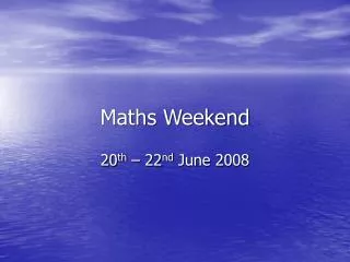 Maths Weekend
