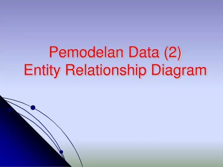 pemodelan data 2 entity relationship diagram