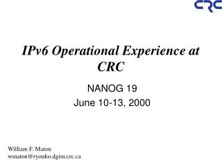 IPv6 Operational Experience at CRC