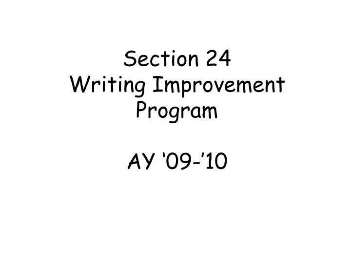 section 24 writing improvement program ay 09 10