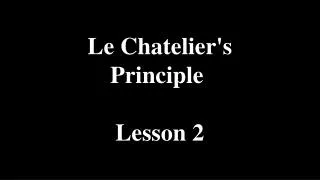 Le Chatelier's Principle Lesson 2