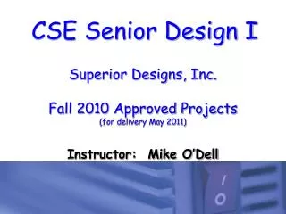 Superior Designs, Inc. Fall 2010 Approved Projects (for delivery May 2011)