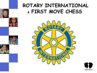 Rotary international &amp; first move chess
