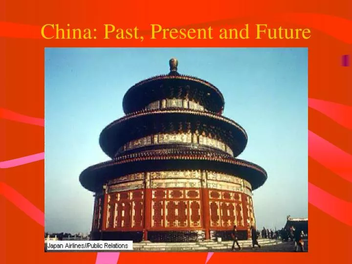 china past present and future