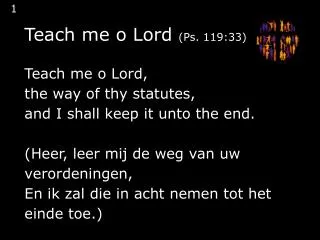 Teach me o Lord (Ps. 119:33)