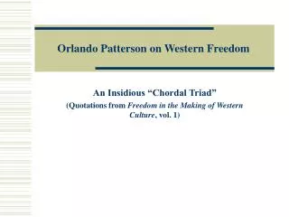 Orlando Patterson on Western Freedom