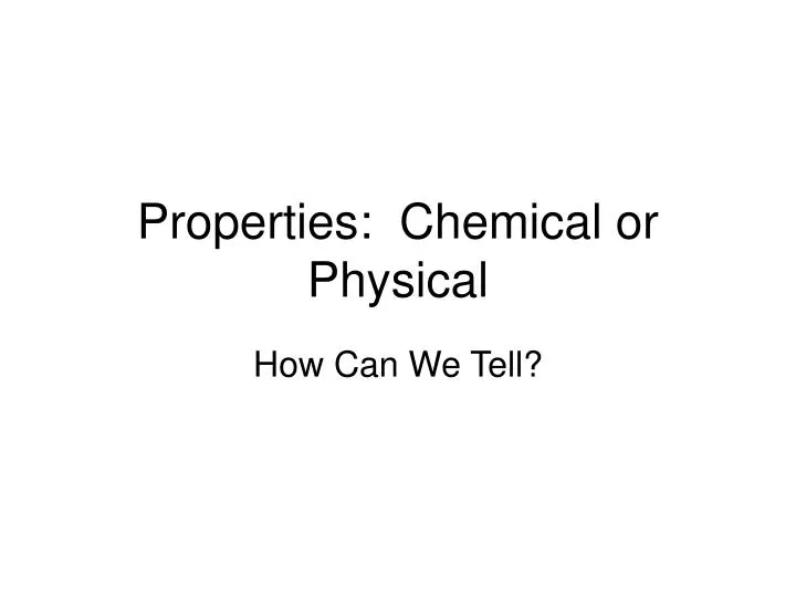 properties chemical or physical