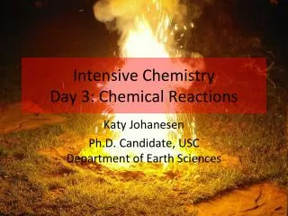 Intensive Chemistry Day 3: Chemical Reactions