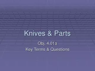 Knives &amp; Parts