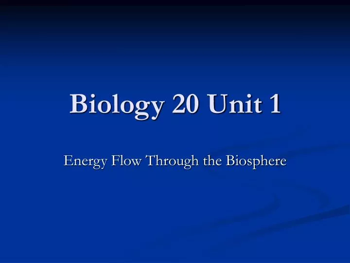 biology 20 unit 1