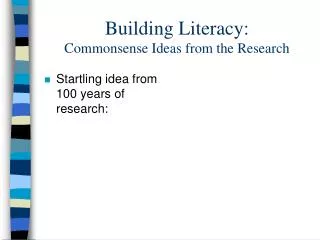 Building Literacy: Commonsense Ideas from the Research