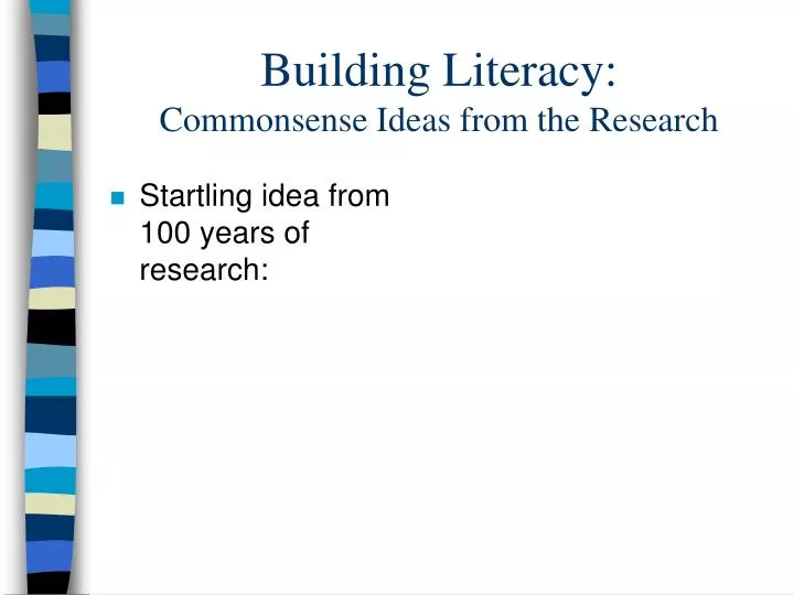 building literacy commonsense ideas from the research