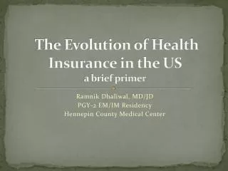 The Evolution of Health Insurance in the US a brief primer