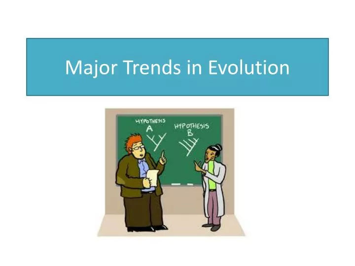 major trends in evolution