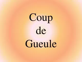 coup de gueule