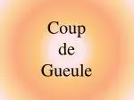 Coup de Gueule - slide 1