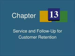 Service and Follow-Up for Customer Retention