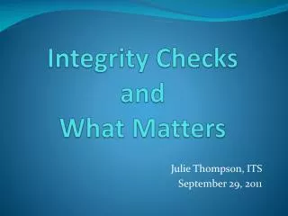 Integrity Checks and What Matters