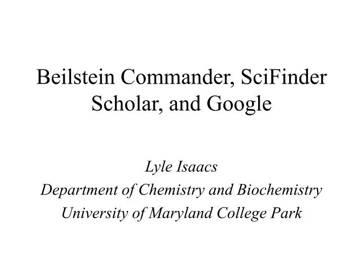 beilstein commander scifinder scholar and google