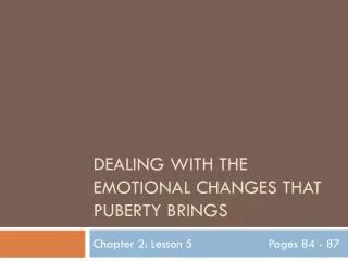 Dealing with the emotional changes that puberty brings