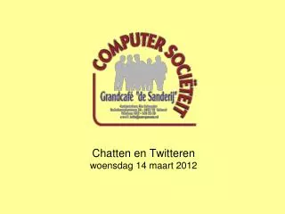 chatten en twitteren woensdag 14 maart 2012
