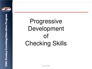 Progressive Development of Checking Skills