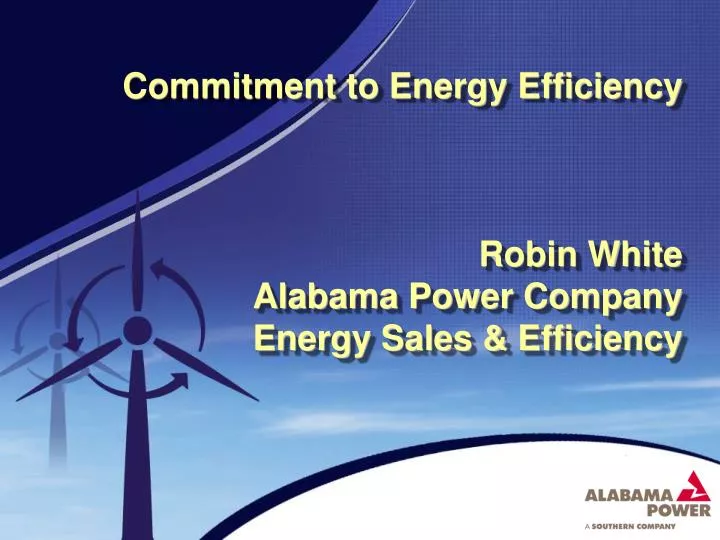 commitment to energy efficiency robin white alabama power company energy sales efficiency