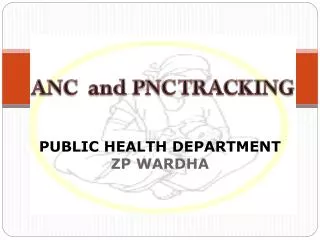 ANC and PNC TRACKING