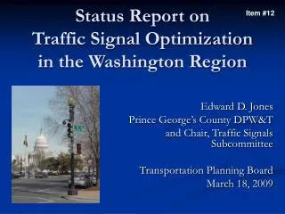 Status Report on Traffic Signal Optimization in the Washington Region