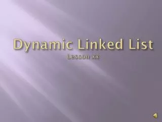 Dynamic Linked List Lesson xx