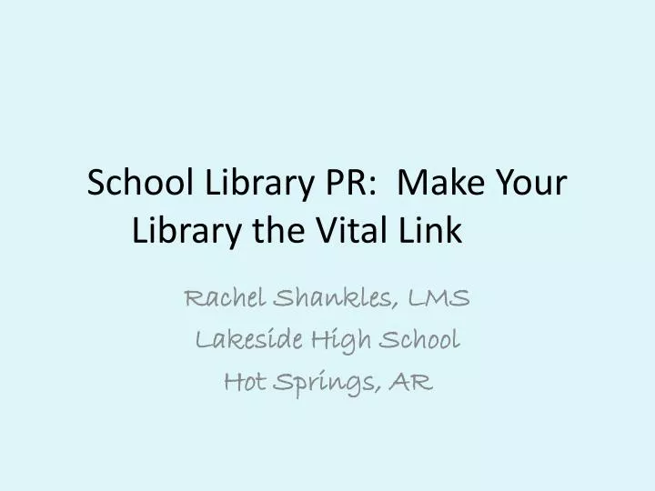 school library pr make your library the vital link