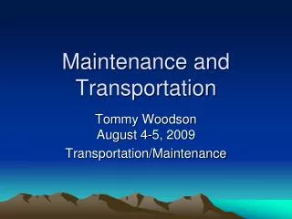 Maintenance and Transportation