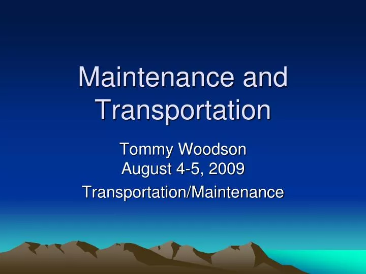 maintenance and transportation