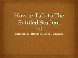 How to Talk to The Entitled Student