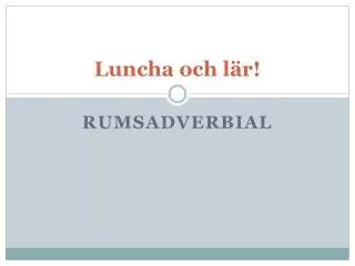 luncha och l r