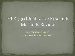 ETR 790 Qualitative Research Methods Review