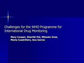Challenges for the WHO Programme for International Drug Monitoring