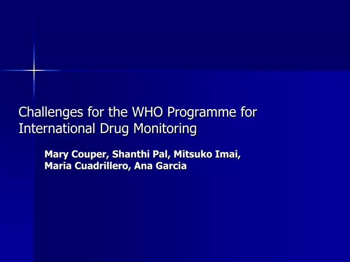 challenges for the who programme for international drug monitoring