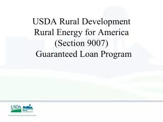 USDA Rural Development Rural Energy for America (Section 9007) Guaranteed Loan Program