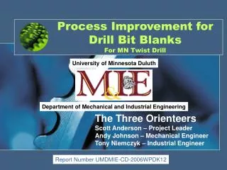 Process Improvement for Drill Bit Blanks For MN Twist Drill