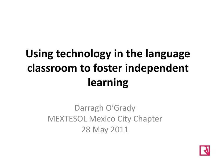 using technology in the language classroom to foster independent learning