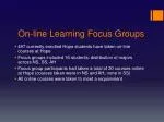 On-line Learning Focus Groups - slide 1