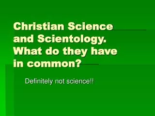 christian science and scientology what do they have in common