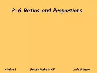 2-6 Ratios and Proportions
