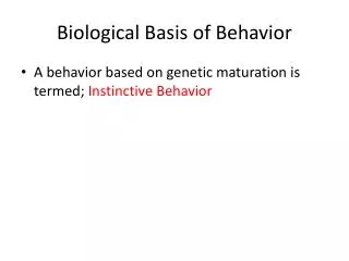 Biological Basis of Behavior